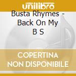 Busta Rhymes - Back On My B S cd