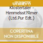 Klostertaler - Himmelsst?Rmer (Ltd.Pur Edt.) cd musicale di Klostertaler
