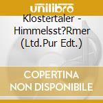 Klostertaler - Himmelsst?Rmer (Ltd.Pur Edt.) cd
