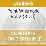Point Whitmark Vol.2 (3 Cd) cd musicale di Folgenreich