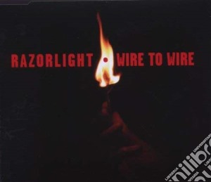 Razorlight - Wire To Wire cd musicale di Razorlight