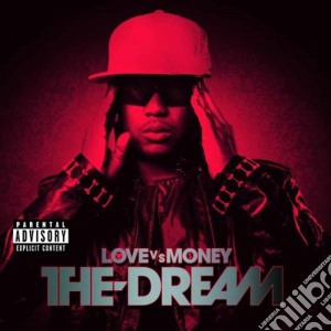 The-Dream - Love Vs. Money cd musicale di DREAM