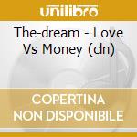 The-dream - Love Vs Money (cln) cd