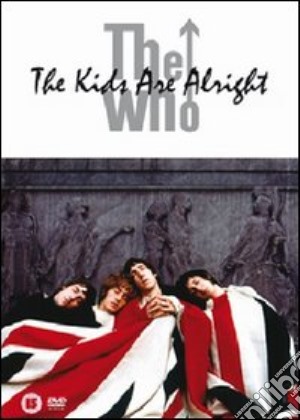 (Music Dvd) Who (The) - The Kids Are Alright cd musicale di Jeff Stein