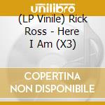 (LP Vinile) Rick Ross - Here I Am (X3) vinile
