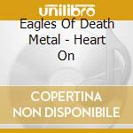 Eagles Of Death Metal - Heart On