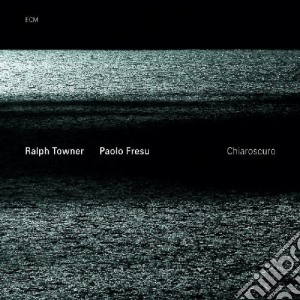 Ralph Towner & Paolo Fresu - Chiaroscuro cd musicale di TOWNER RALPH-PAOLO FRESU