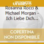 Rosanna Rocci & Michael Morgan - Ich Liebe Dich (3 Cd) cd