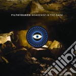 Filthydukes - Nonsense In The Dark