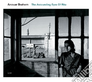 Anouar Brahem - The Astounding Eyes Of Rita cd musicale di Anouar Brahem