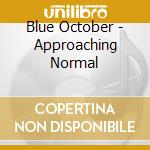 Blue October - Approaching Normal cd