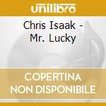Chris Isaak  - Mr. Lucky cd