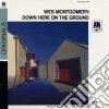 Wes Montgomery - Down Here On The Ground cd
