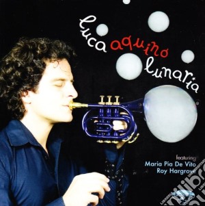 Luca Aquino - Lunaria cd musicale di Luca Aquino