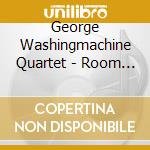 George Washingmachine Quartet - Room 301 Sessions cd