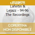 Lafertin & Lejazz - 94-96 The Recordings cd