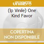 (lp Vinile) One Kind Favor
