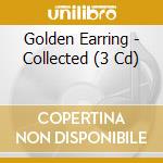 Golden Earring - Collected (3 Cd) cd musicale di Golden Earring