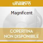 Magnificent cd