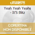 Yeah Yeah Yeahs - It'S Blitz cd