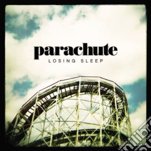 Parachute - Losing Sleep cd musicale di Parachute