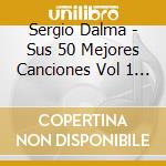 Sergio Dalma - Sus 50 Mejores Canciones Vol 1 (3 Cd) cd