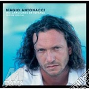 Mis Canciones En Espanol cd musicale di Biagio Antonacci