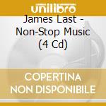 James Last - Non-Stop Music (4 Cd) cd musicale di James Last