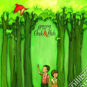 Among The Oak & Ash - Among The Oak & Ash cd musicale di Among The Oak & Ash