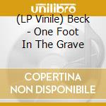 (LP Vinile) Beck - One Foot In The Grave vinile