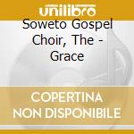 Soweto Gospel Choir, The - Grace cd