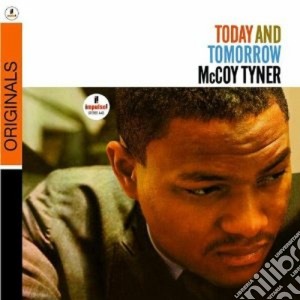 Mccoy Tyner - Today And Tomorrow cd musicale di TYNER MCCOY