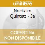 Nockalm Quintett - Ja cd musicale di Nockalm Quintett