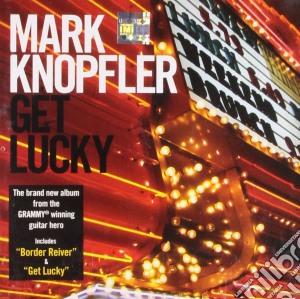 Mark Knopfler - Get Lucky cd musicale di Mark Knopfler