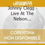 Johnny Clegg - Live At The Nelson Mandella cd musicale di Johnny Clegg