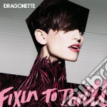 Dragonette - Fixin' To Thrill cd