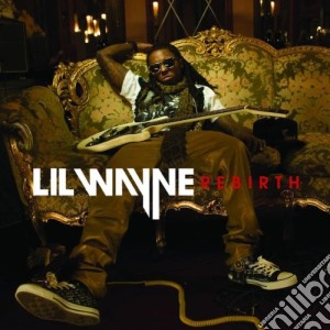 Lil' Wayne - Rebirth (deluxe) cd musicale di Lil Wayne