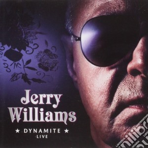 Jerry Williams - Dynamite Live cd musicale di Williams Jerry