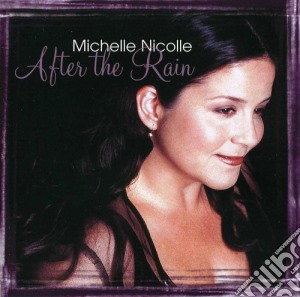 Michelle Nicolle - After The Rain cd musicale di Michelle Nicolle