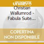 Christian Wallumrod - Fabula Suite Lugano cd musicale di Christian Wallumrod