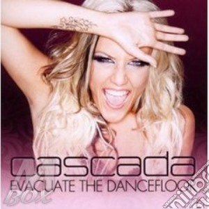 Cascada - Evacuate The Dancefloor cd musicale di Cascada