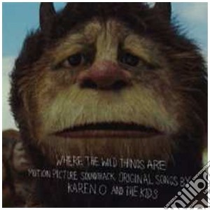 Where The Wild Things Are / O.S.T. cd musicale di O.S.T.