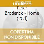 Peter Broderick - Home (2Cd) cd musicale di Peter Broderick