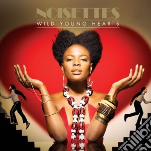 Noisettes The - Wild Young Hearts cd musicale di Noisettes The
