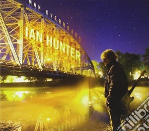 Ian Hunter - Man Overboard cd musicale di Ian Hunter