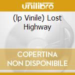 (lp Vinile) Lost Highway cd