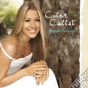 Colbie Caillat - Breakthrough cd musicale di Colbie Callat