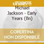 Michael Jackson - Early Years (Bn) cd