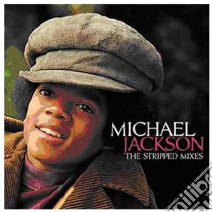 Michael Jackson - The Stripped Mixes cd musicale di Michael Jackson