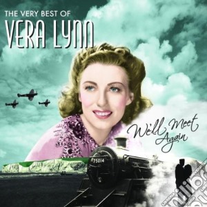 Vera Lynn - We'll Meet Again: The Very Best Of cd musicale di Vera Lynn